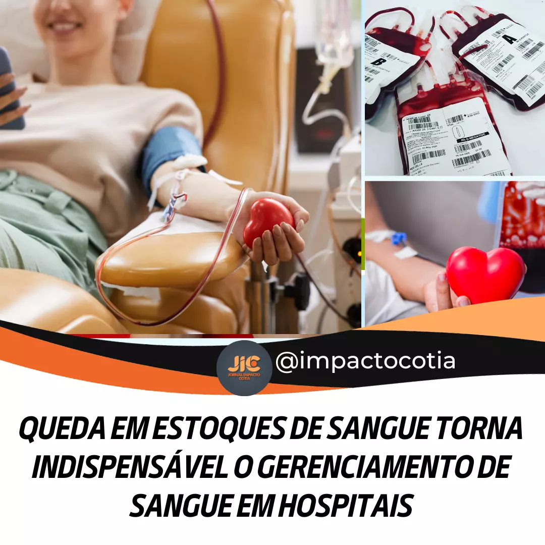 Queda em estoques de sangue torna indispensável o gerenciamento de sangue em hospitais